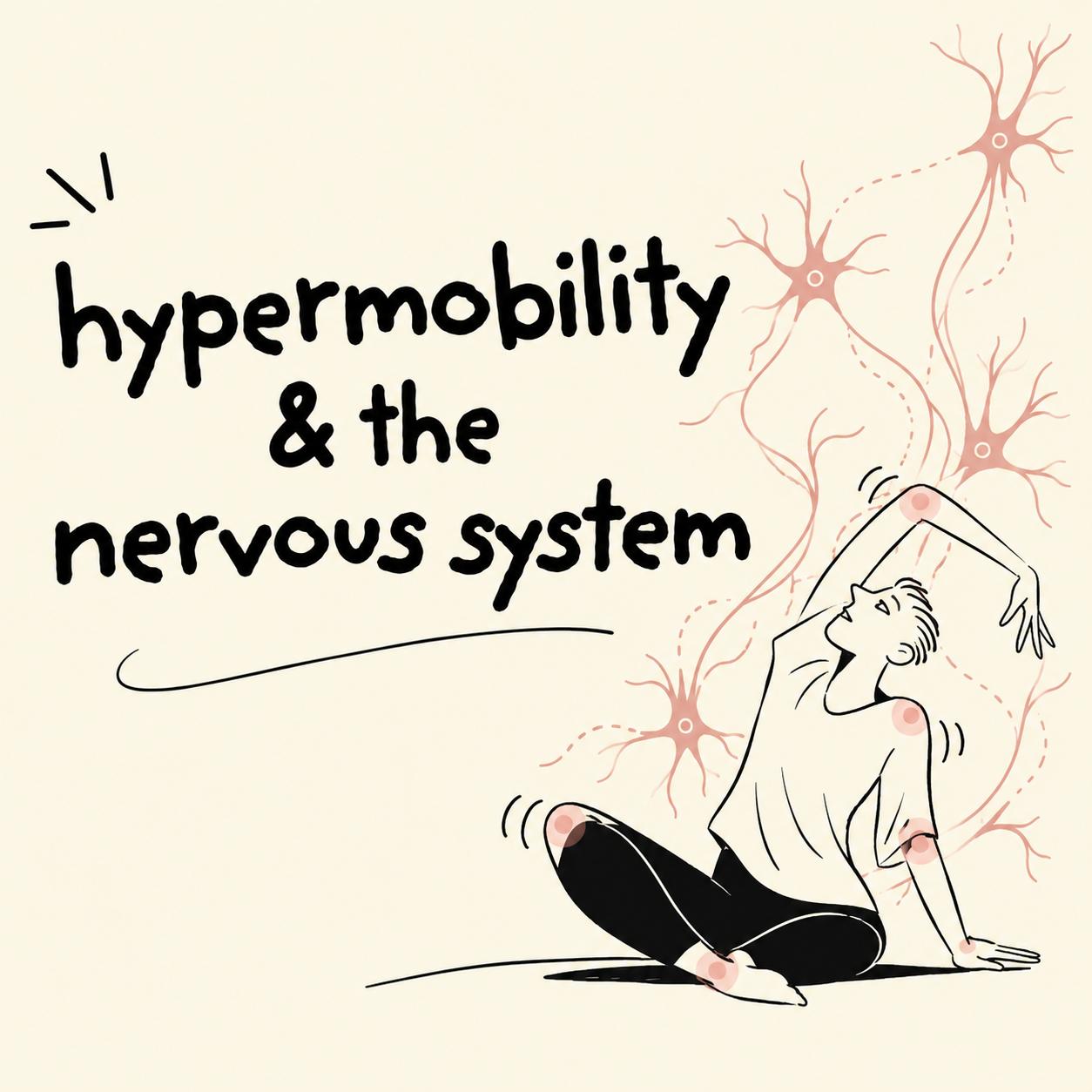 Hypermobility and the Nervous System